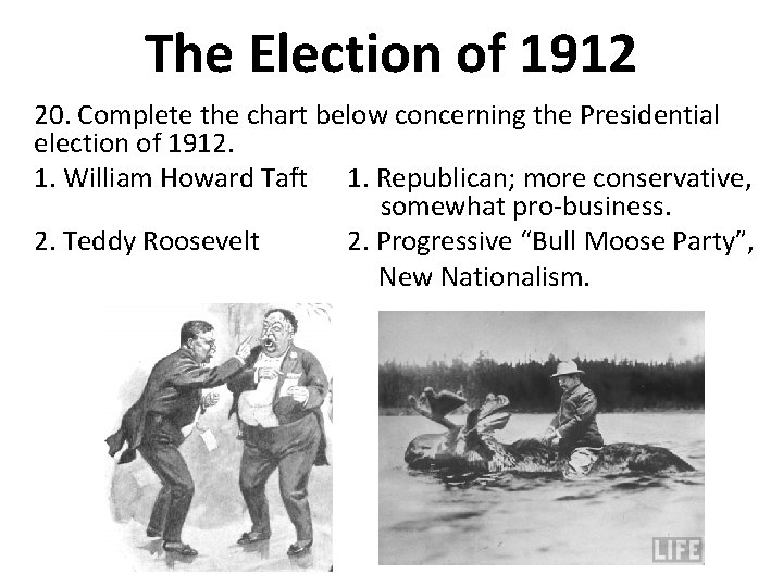 The Election of 1912 20. Complete the chart below concerning the Presidential election of