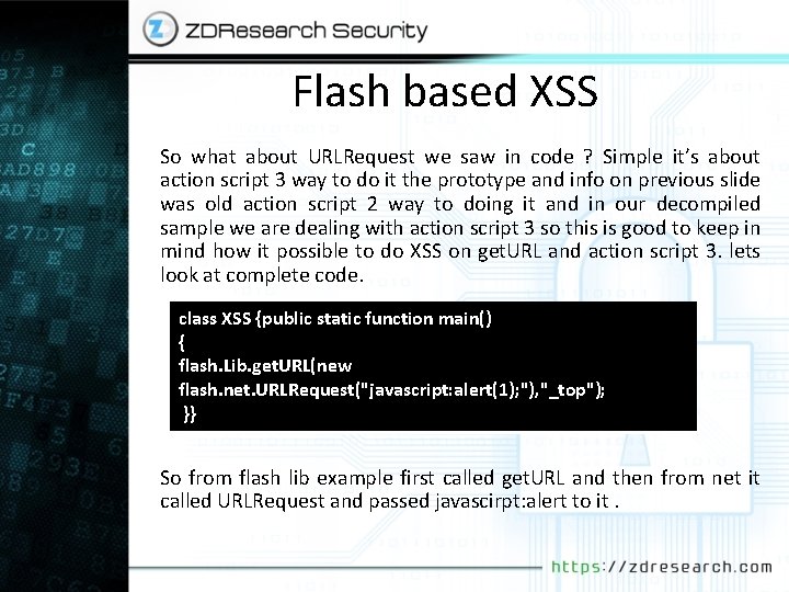 Flash based XSS So what about URLRequest we saw in code ? Simple it’s
