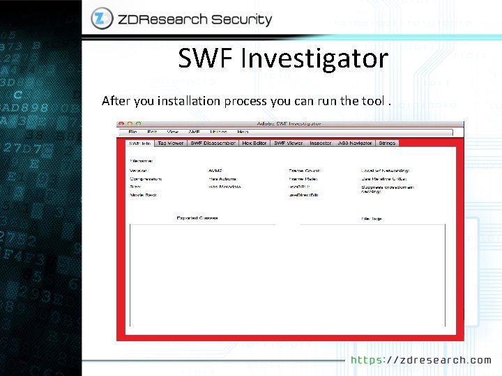 SWF Investigator After you installation process you can run the tool. 