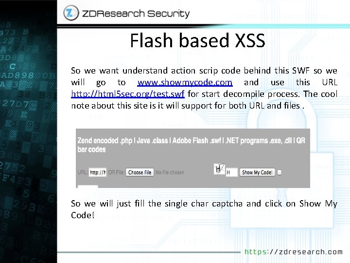 Flash based XSS So we want understand action scrip code behind this SWF so