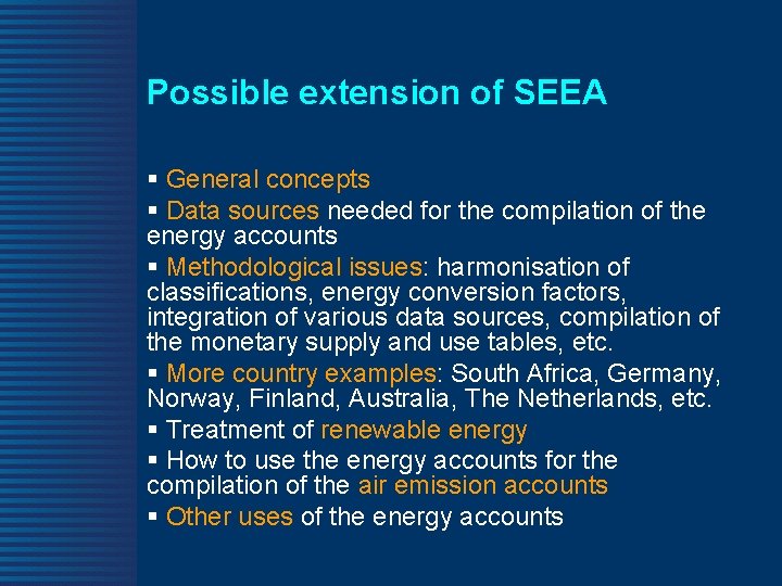 Possible extension of SEEA § General concepts § Data sources needed for the compilation