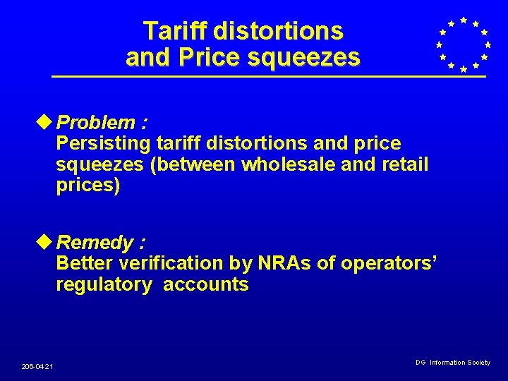 Tariff distortions and Price squeezes u Problem : Persisting tariff distortions and price squeezes Tariff distortions and Price squeezes u Problem : Persisting tariff distortions and price squeezes
