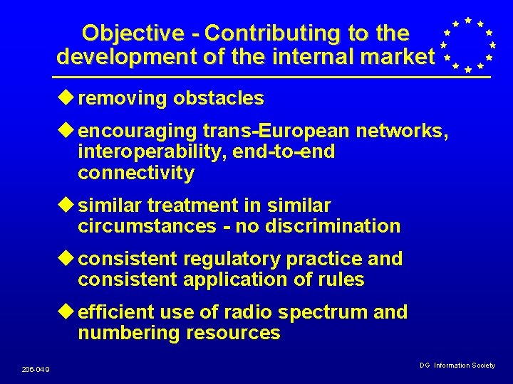 Objective - Contributing to the development of the internal market u removing obstacles u Objective - Contributing to the development of the internal market u removing obstacles u