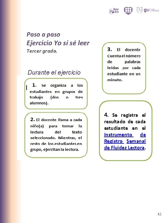 Paso a paso Ejercicio Yo sí sé leer Tercer grado. Durante el ejercicio 4.