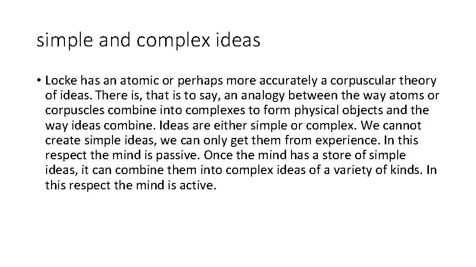 simple and complex ideas • Locke has an atomic or perhaps more accurately a simple and complex ideas • Locke has an atomic or perhaps more accurately a