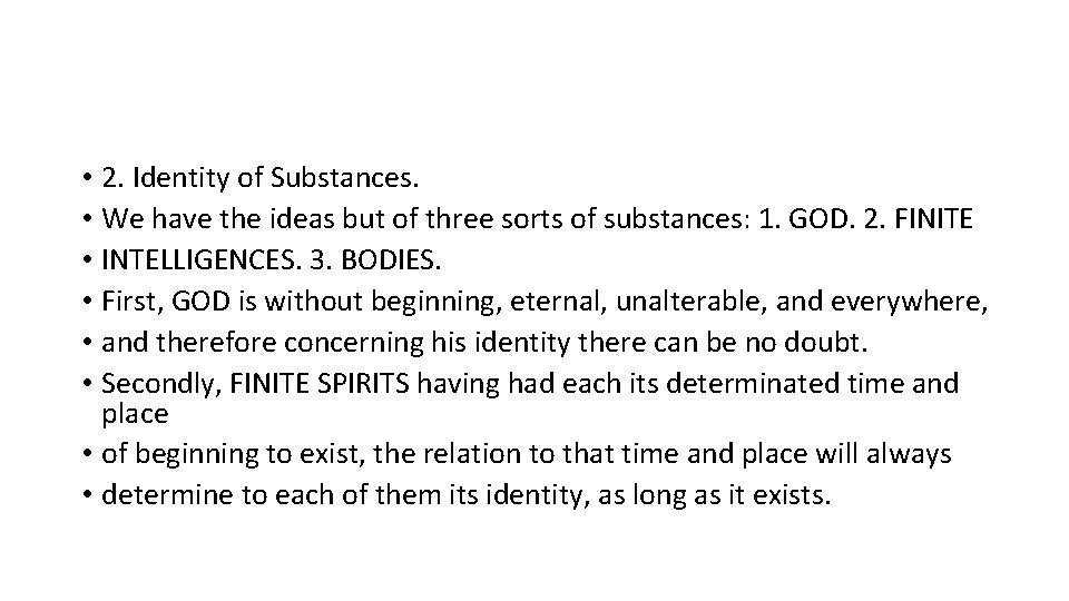 • 2. Identity of Substances. • We have the ideas but of three • 2. Identity of Substances. • We have the ideas but of three