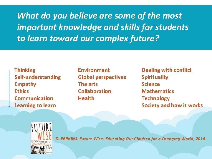 What do you believe are some of the most important knowledge and skills for