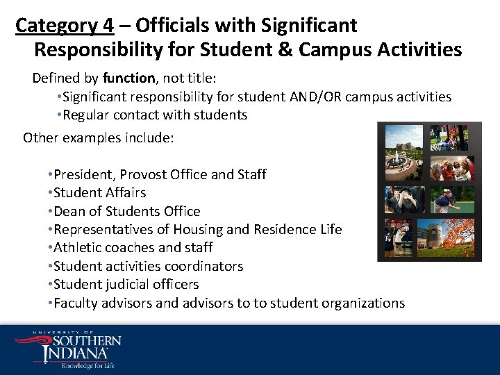 Category 4 – Officials with Significant Responsibility for Student & Campus Activities Defined by Category 4 – Officials with Significant Responsibility for Student & Campus Activities Defined by