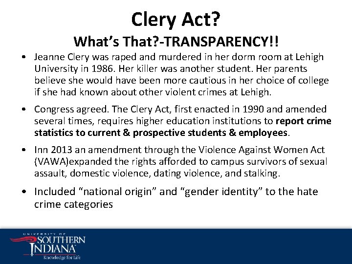 Clery Act? What’s That? -TRANSPARENCY!! • Jeanne Clery was raped and murdered in her Clery Act? What’s That? -TRANSPARENCY!! • Jeanne Clery was raped and murdered in her