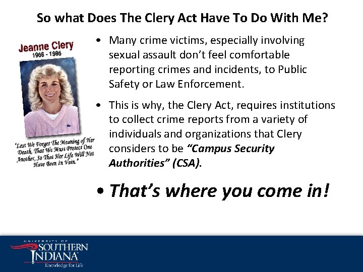 So what Does The Clery Act Have To Do With Me? • Many crime So what Does The Clery Act Have To Do With Me? • Many crime