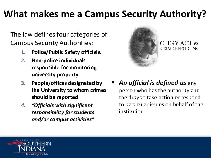 What makes me a Campus Security Authority? The law defines four categories of Campus What makes me a Campus Security Authority? The law defines four categories of Campus