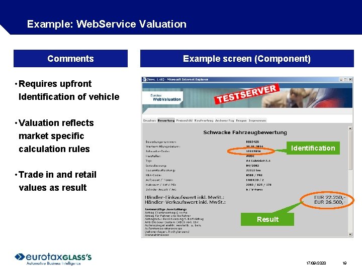 Example: Web. Service Valuation Comments Example screen (Component) • Requires upfront Identification of vehicle Example: Web. Service Valuation Comments Example screen (Component) • Requires upfront Identification of vehicle