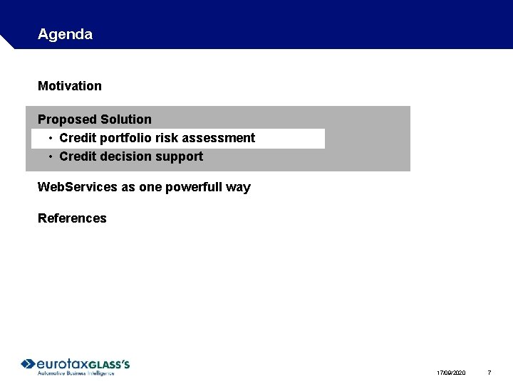 Agenda Motivation Proposed Solution • Credit portfolio risk assessment • Credit decision support Web. Agenda Motivation Proposed Solution • Credit portfolio risk assessment • Credit decision support Web.