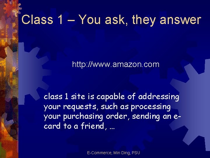 Class 1 – You ask, they answer http: //www. amazon. com class 1 site