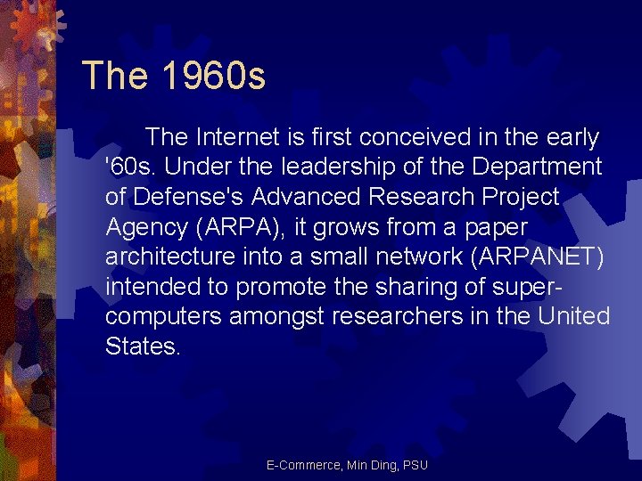 The 1960 s The Internet is first conceived in the early '60 s. Under