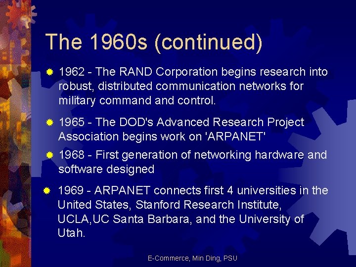 The 1960 s (continued) ® 1962 - The RAND Corporation begins research into robust,