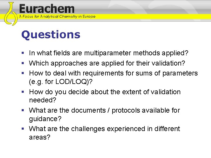 Questions § In what fields are multiparameter methods applied? § Which approaches are applied Questions § In what fields are multiparameter methods applied? § Which approaches are applied