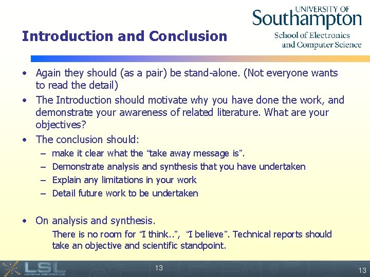 Introduction and Conclusion • Again they should (as a pair) be stand-alone. (Not everyone