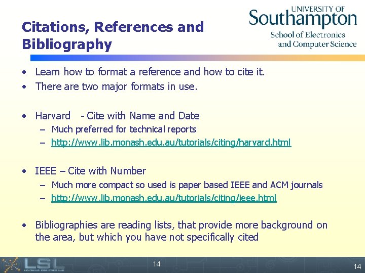 Citations, References and Bibliography • Learn how to format a reference and how to