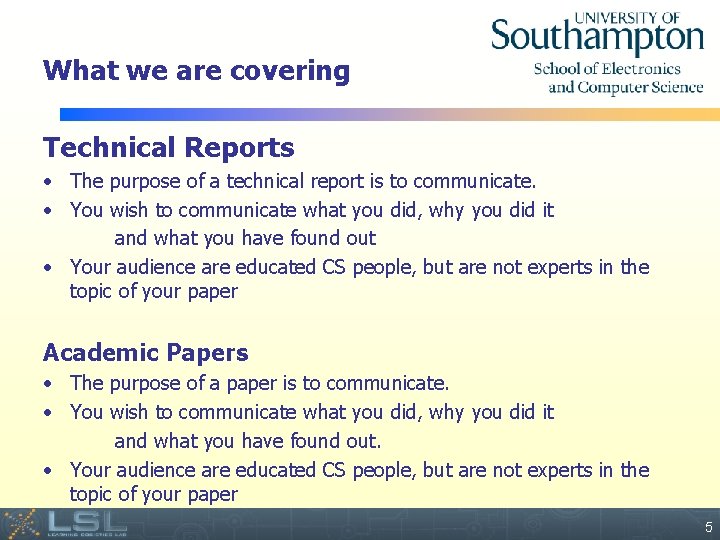 What we are covering Technical Reports • The purpose of a technical report is