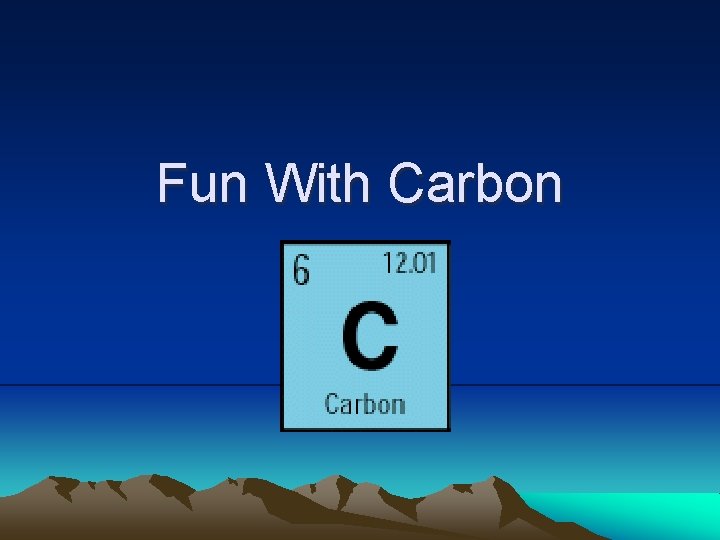 Fun With Carbon 