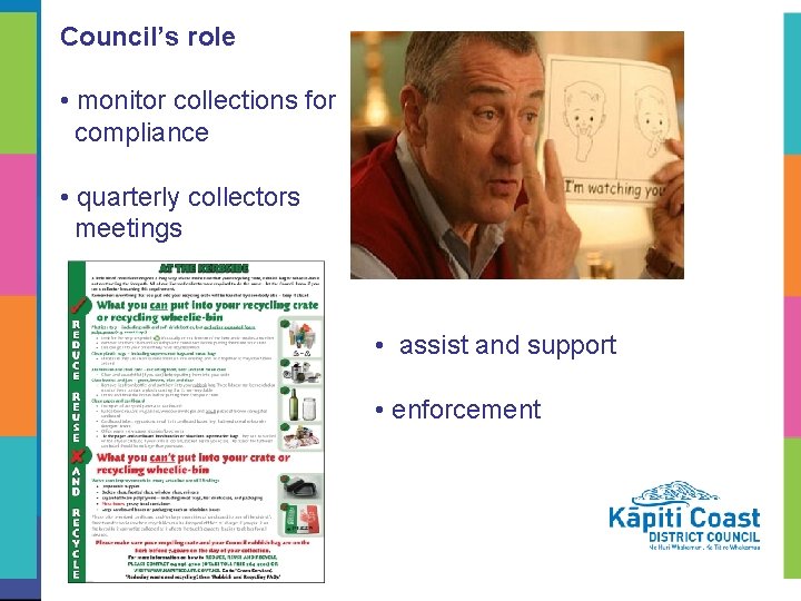 Council’s role • monitor collections for compliance • quarterly collectors meetings • assist and