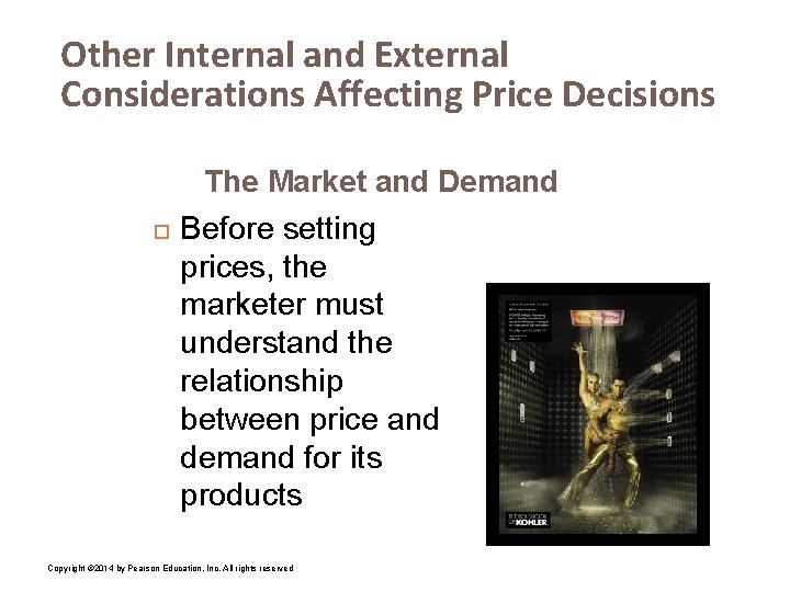 Other Internal and External Considerations Affecting Price Decisions The Market and Demand Before setting