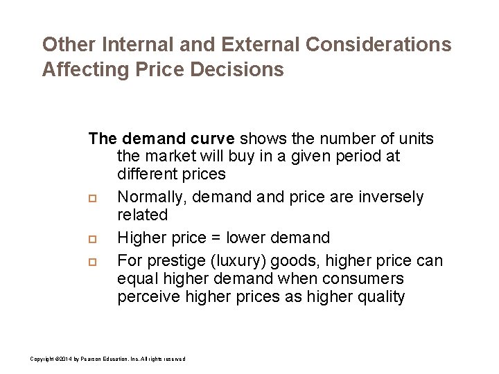 Other Internal and External Considerations Affecting Price Decisions The demand curve shows the number