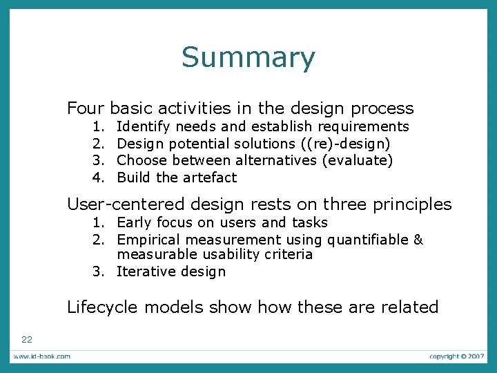 Summary Four basic activities in the design process 1. 2. 3. 4. Identify needs