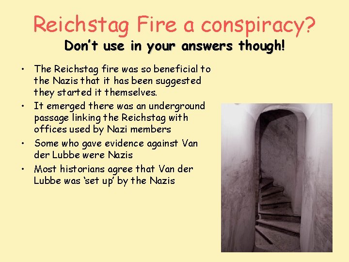Reichstag Fire a conspiracy? Don’t use in your answers though! • The Reichstag fire