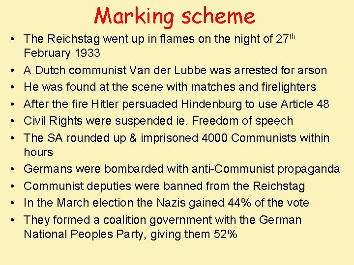 Marking scheme • The Reichstag went up in flames on the night of 27