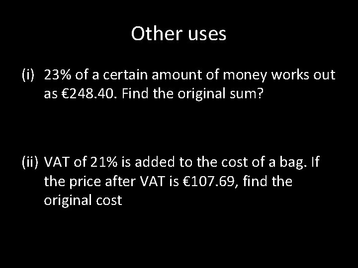 Other uses (i) 23% of a certain amount of money works out as €