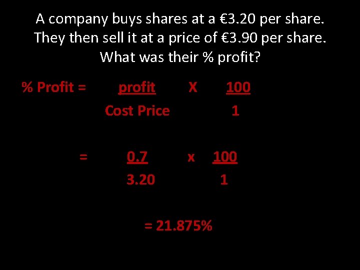 A company buys shares at a € 3. 20 per share. They then sell