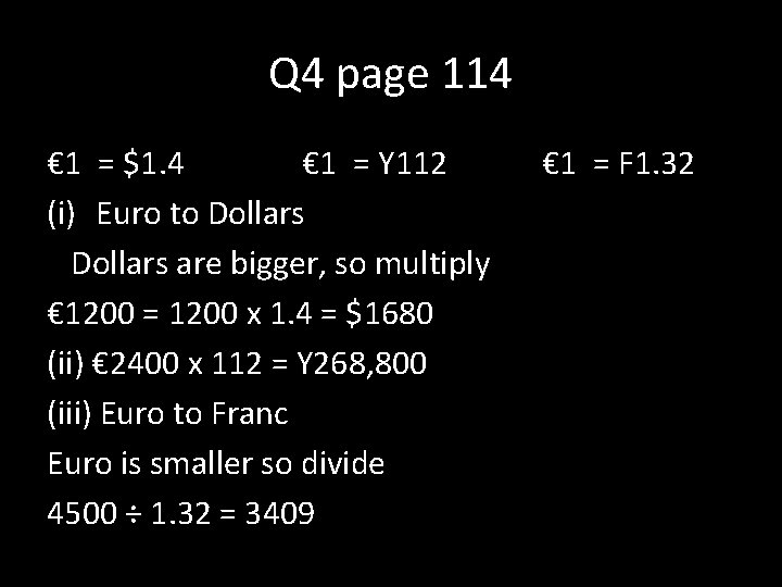 Q 4 page 114 € 1 = $1. 4 € 1 = Y 112