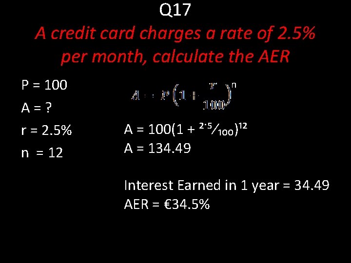 Q 17 A credit card charges a rate of 2. 5% per month, calculate