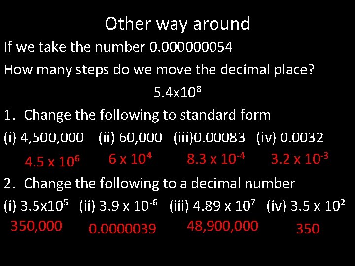 Other way around If we take the number 0. 000000054 How many steps do