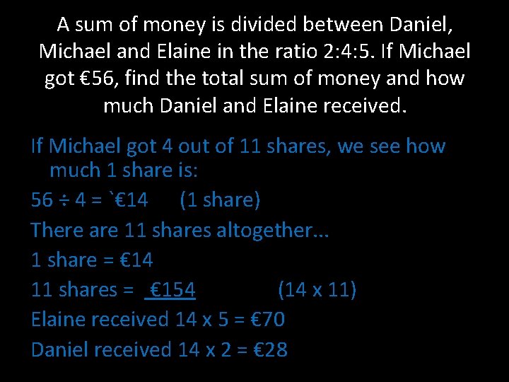 A sum of money is divided between Daniel, Michael and Elaine in the ratio