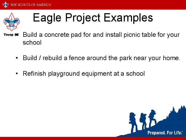 Eagle Project Examples • Build a concrete pad for and install picnic table for