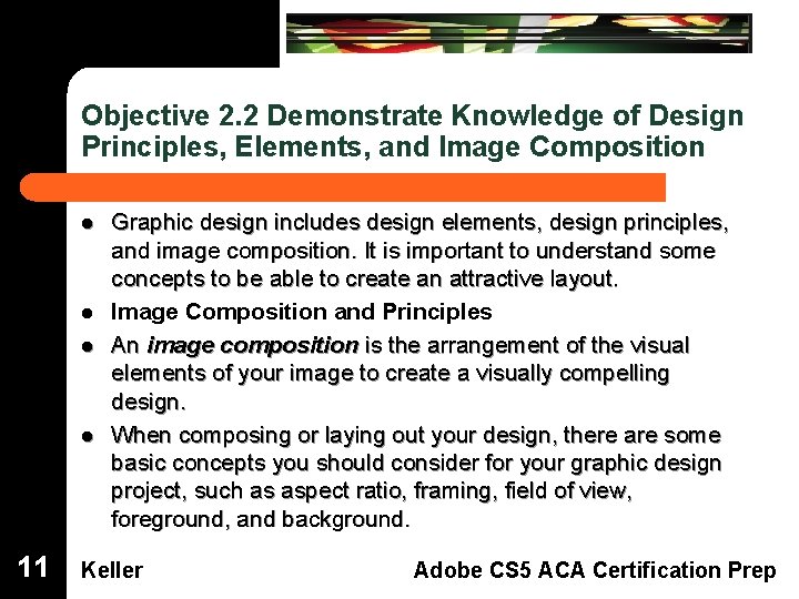 Objective 2. 2 Demonstrate Knowledge of Design Principles, Elements, and Image Composition Dreamweaver Domain