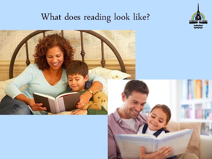 What does reading look like? 