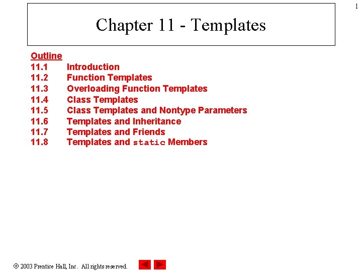 1 Chapter 11 - Templates Outline 11. 1 11. 2 11. 3 11. 4
