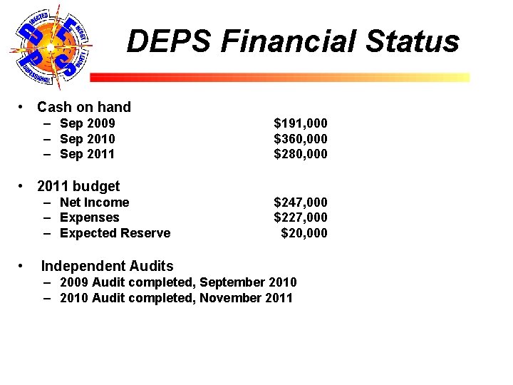 DEPS Financial Status • Cash on hand – Sep 2009 – Sep 2010 –