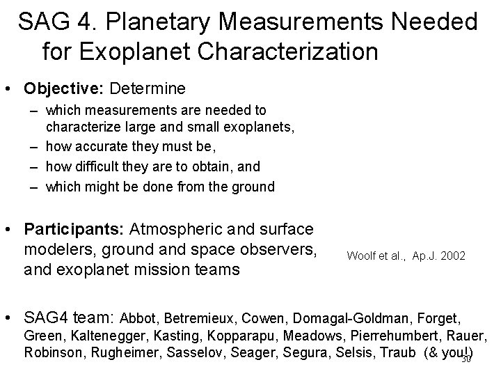 SAG 4. Planetary Measurements Needed for Exoplanet Characterization • Objective: Determine – which measurements