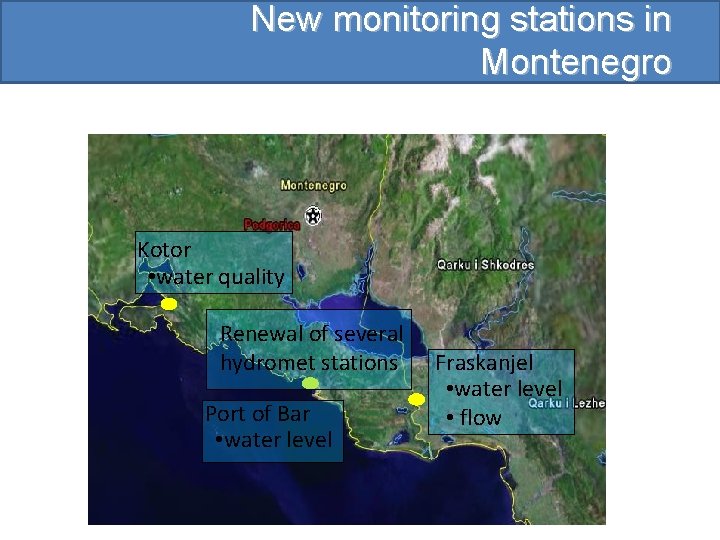 New monitoring stations in Montenegro Kotor • water quality Renewal of several hydromet stations