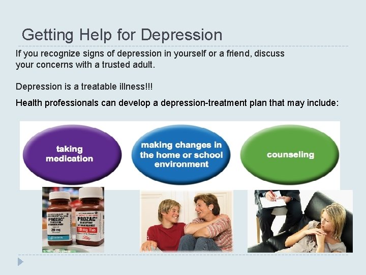 Getting Help for Depression If you recognize signs of depression in yourself or a Getting Help for Depression If you recognize signs of depression in yourself or a