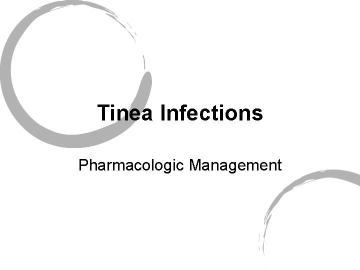 Tinea Infections Pharmacologic Management 