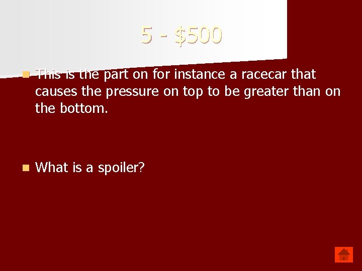 5 - $500 n This is the part on for instance a racecar that