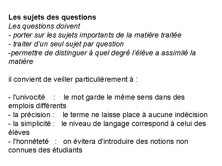 Les sujets des questions Les questions doivent - porter sur les sujets importants de Les sujets des questions Les questions doivent - porter sur les sujets importants de