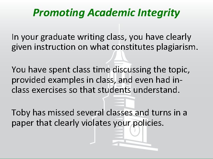 Promoting Academic Integrity In your graduate writing class, you have clearly given instruction on