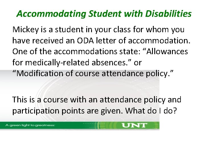 Accommodating Student with Disabilities Mickey is a student in your class for whom you